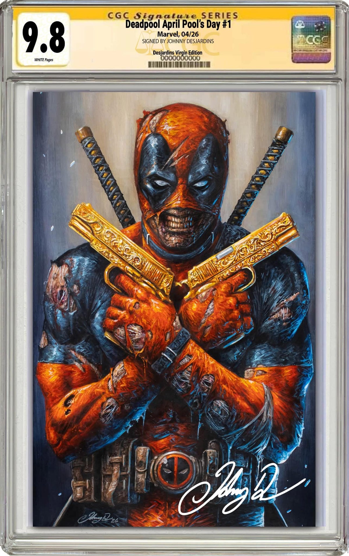 CGC 9.8 Deadpool: April Pool's Day #1 Johnny Desjardins SIGNED Exclusive Virgin Variant